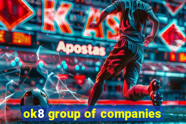 ok8 group of companies